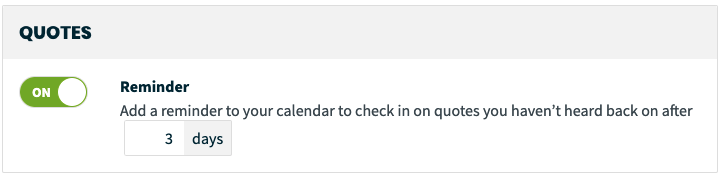 quote settings where you can enter a number of days after the quote has been sent for a reminder