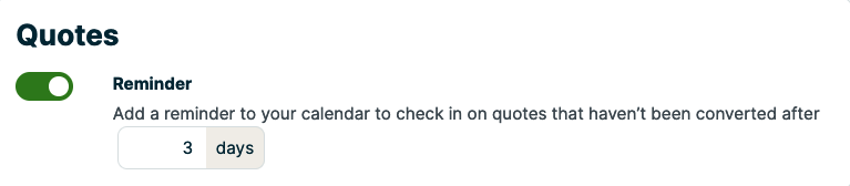 quote settings where you can enter a number of days after the quote has been sent for a reminder