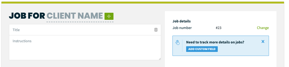 top section of a job where you can enter the client name, job title, and instructions