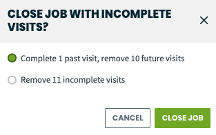 pop-up to close job with incomplete visits