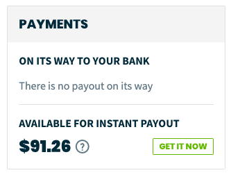 payments card from the dashboard that shows a balance available for an instant payout