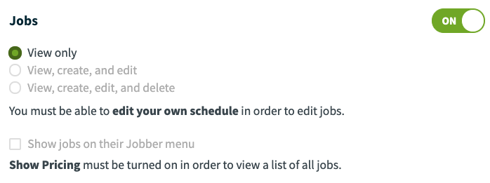 options to customize jobs with a note that you must be able to edit your own schedule to edit jobs