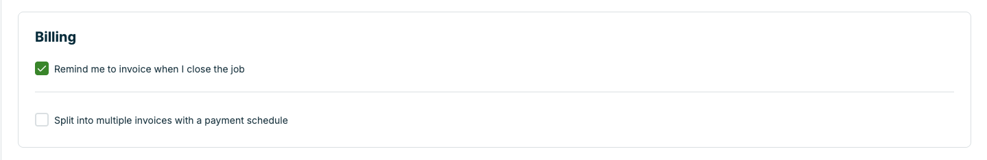 A screenshot showing the checkbox for “Remind me to invoice when I close the job in the Billing section when creating a new one-off job.